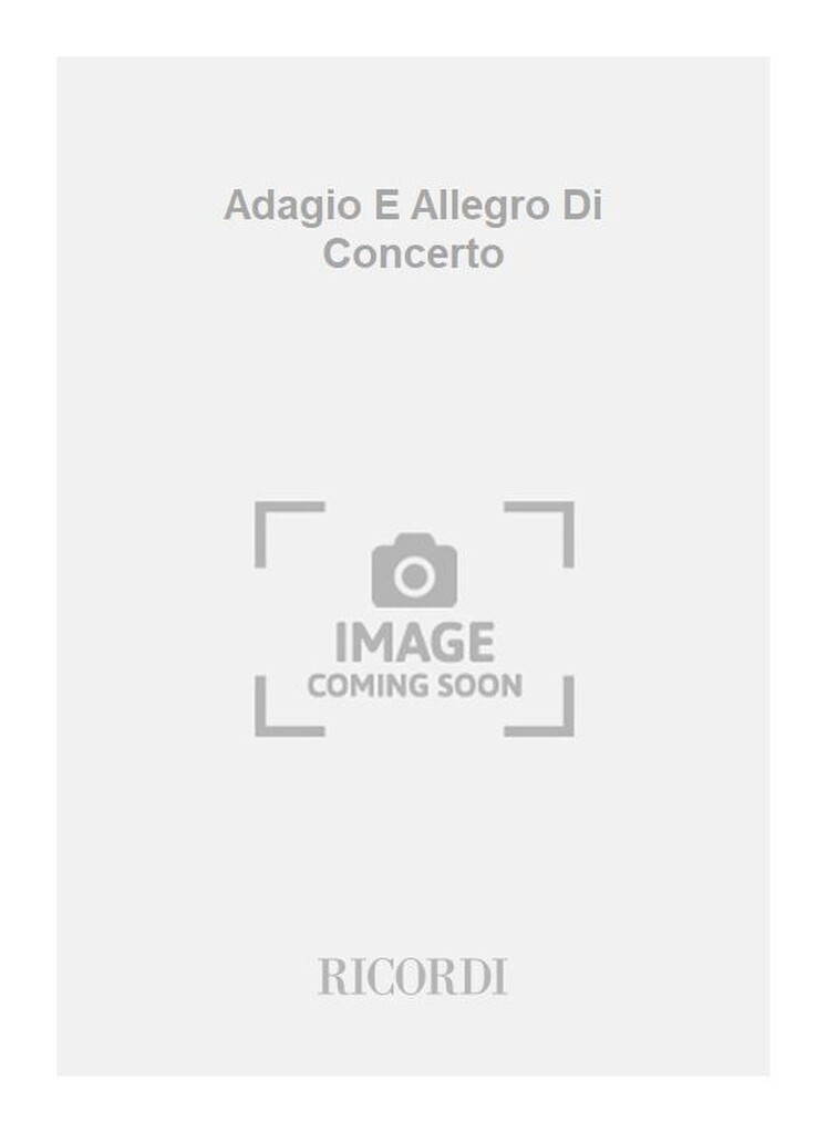 Adagio E Allegro Di Concerto